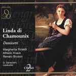 Cover for album: Gaetano Donizetti, Margherita Rinaldi, Alfredo Kraus, Renato Bruson, Gianandrea Gavazzeni – Linda Di Chamounix(2×CD, )