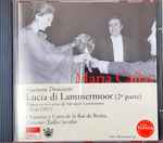 Cover for album: Maria Callas, Gaetano Donizetti, Orquesta y Coro di Roma della RAI, Tullio Serafin – Lucia Di Lammermoor (2ª Parte)(CD, )