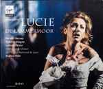 Cover for album: Donizetti - Natalie Dessay, Roberto Alagna, Ludovic Tézier, Orchestre & Chœurs de l'Opéra National de Lyon, Evelino Pidò – Lucie De Lammermoor