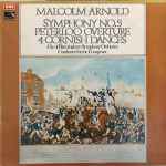 Cover for album: Malcolm Arnold With City Of Birmingham Symphony Orchestra – Symphony No. 5; Peterloo Overture; 4 Cornish Dances