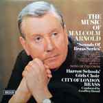 Cover for album: Malcolm Arnold, Harrow Schools' Girls Choir, City Of London Brass, Geoffrey Brand – The Music Of Malcolm Arnold(LP)