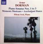 Cover for album: Avner Dorman – Eliran Avni – Piano Sonatas Nos. 1 To 3 / Moments Musicaux / Azerbaijani Dance(CD, Album)