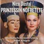 Cover for album: Nico Dostal, Musikalische Komödie Leipzig, Stefan Klingele – Prinzessin Nofretete(2×CD, )