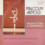 Cover for album: Malcolm Arnold – London Philharmonic Orchestra · Malcolm Arnold – English ∙ Scottish & Cornish Dances