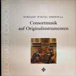 Cover for album: Dowland • Purcell • Simpson - Leonhardt Consort – Consortmusik Auf Originalinstrumenten