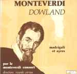 Cover for album: Monteverdi, Dowland – Monteverdi Consort conducted by Ricardo Correa – Madrigali et Ayres(LP)