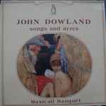 Cover for album: John Dowland, Musicall Banquet – John Dowland / Songs And Ayres(LP)