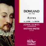 Cover for album: John Dowland, John Elwes, Matthias Spaeter – 1st Book Of Ayres