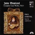 Cover for album: John Dowland, Paul O'Dette – Complete Lute Works, Vol. 1