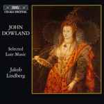 Cover for album: John Dowland - Jakob Lindberg – Selected Lute Music