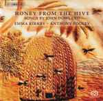 Cover for album: John Dowland, Emma Kirkby ∼ Anthony Rooley – Honey From The Hive(SACD, Hybrid, Multichannel, Stereo)