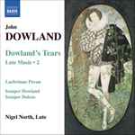 Cover for album: John Dowland & Nigel North – Lute Music, Vol. 2 - Dowland's Tears