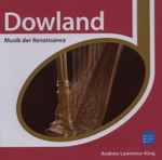 Cover for album: Dowland - Andrew Lawrence-King – Musik Der Renaissance(CD, Album, Reissue, Remastered)