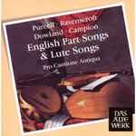 Cover for album: Purcell • Ravenscroft • Dowland • Campion − Pro Cantione Antiqua – English Part Songs & Lute Songs(CD, Album)