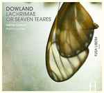 Cover for album: John Dowland - Hathor Consort, Romina Lischka – Lacrimae Or Seaven Tears(CD, )