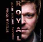 Cover for album: Stefan Koim, Dowland, Britten, Henze – Royal(CD, Album)