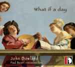 Cover for album: John Dowland - Paul Beier – What If A Day(CD, Album)