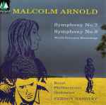 Cover for album: Malcolm Arnold - Royal Philharmonic Orchestra, Vernon Handley – Symphony No. 7 / Symphony No. 8