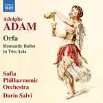 Cover for album: Dario Salvi, Sofia Philharmonic Orchestra, Adolphe C. Adam – Orfa(CD, Stereo, Ambisonic)