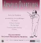 Cover for album: Malcolm Arnold, The London Philharmonic Orchestra – Arnold: Overtures