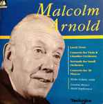 Cover for album: Malcolm Arnold – Rivka Golani, London Musici, Mark Stephenson (3) – Larch Trees / Viola Concerto / Serenade For Small Orchestra / Concerto For 28 Players