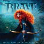 Cover for album: Patrick Doyle, Various – Brave (An Original Walt Disney Records Soundtrack)