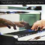 Cover for album: The Music Of Patrick Doyle: Solo Piano(CD, Album, Compilation)