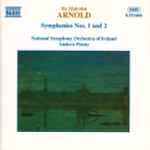 Cover for album: Sir Malcolm Arnold - National Symphony Orchestra Of Ireland, Andrew Penny – Symphonies Nos. 1 And 2