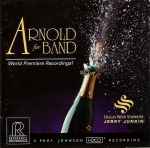 Cover for album: Arnold - Dallas Wind Symphony, Jerry Junkin – Arnold For Band(CD, HDCD, Stereo)