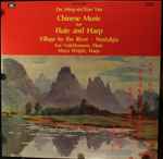Cover for album: Du Mingxin, Lee Volckhaussen, Maxwell Moya Wright – Chinese Music For Flute And Harp(LP, Stereo)