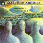 Cover for album: Malcolm Arnold, Royal Philharmonic Orchestra, Vernon Handley – Symphony No. 1 / Symphony No. 5(CD, )