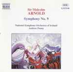Cover for album: Sir Malcolm Arnold – National Symphony Orchestra Of Ireland, Andrew Penny – Symphony No. 9