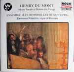 Cover for album: Henry Du Mont – Les Demoiselles De Saint-Cyr, Emmanuel Mandrin – Messe Royale Et Motets À La Vierge(CD, )