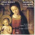 Cover for album: Henry Dumont, François Couperin, Laurent Jouvet – Messe Royale / Messe Des Couvents(CD, )