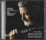 Cover for album: James Galway, Sir Malcolm Arnold, Phillip Moll, Gareth Hulse, Antony Pay, Philip Eastop, Rachel Gough, Academy Of St. Martin In The Fields, Sir Neville Marriner – James Galway Plays The Music Of Sir Malcolm Arnold