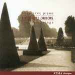 Cover for album: Dubois, Trio Hochelaga – Works for Piano and Strings, Vol. 1(CD, Album, Stereo)