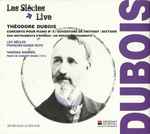 Cover for album: Théodore Dubois / Les Siècles, François-Xavier Roth, Vanessa Wagner (2) – Dubois(CD, Stereo)