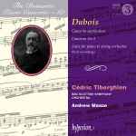 Cover for album: Dubois, Cédric Tiberghien, BBC Scottish Symphony Orchestra, Andrew Manze – Concerto-Capriccioso / Concerto No 2 / Suite For Piano & String Orchestra(CD, )
