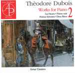Cover for album: Thèodore Dubois - Artur Cimirro – Works For Piano 2(CD, Album)