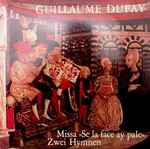Cover for album: Guillaume Dufay, Tölzer Knabenchor, Collegium Aureum – Missa 'Se La Face Ay Pale'. Zwei Hymnen.