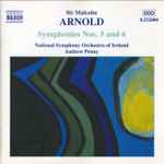 Cover for album: Sir Malcolm Arnold - National Symphony Orchestra Of Ireland, Andrew Penny – Symphonies Nos. 5 And 6