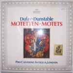 Cover for album: Dufay • Dunstable - Pro Cantione Antiqua, London – Motetten • Motets