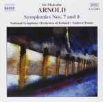 Cover for album: Sir Malcolm Arnold, National Symphony Orchestra Of Ireland, Andrew Penny – Symphonies Nos. 7 And 8