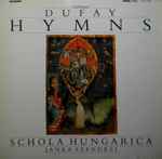 Cover for album: Guillaume Dufay - Schola Hungarica, Janka Szendrei – Hymns
