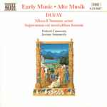 Cover for album: Dufay – Oxford Camerata, Jeremy Summerly – Missa L'Homme Armé / Supremum Est Mortalibus Bonum
