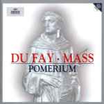 Cover for album: Du Fay - Pomerium – Mass