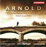 Cover for album: Arnold - Jennifer Galloway, BBC Philharmonic, Rumon Gamba – Symphonies Nos 7, 8 & 9 / Oboe Concerto(2×CD, Album)