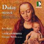 Cover for album: Dufay - Cantica Symphonia, Kees Boeke, Giuseppe Maletto – Missæ: Resvellies Vous - Ave Maria Cœlorum