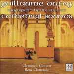 Cover for album: Guillaume Dufay / Clemencic Consort, René Clemencic – Cathedral Sounds