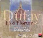 Cover for album: Dufay - Ensemble Musica Nova – Flos Florum (Motets, Hymnes, Antiennes)